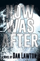 Dan Lawton | Now Was After | Taschenbuch | Englisch (2022) | Black Rose Writing