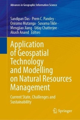 Application of Geospatial Technology and Modelling on Natural... - 9783031846977