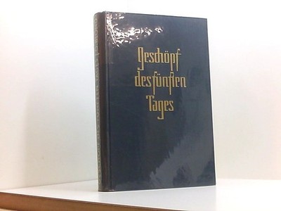 Geschöpf des fünften Tages Georges Blond: