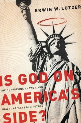Is God On America'S Side?: The Surprising Answer and How It Af .