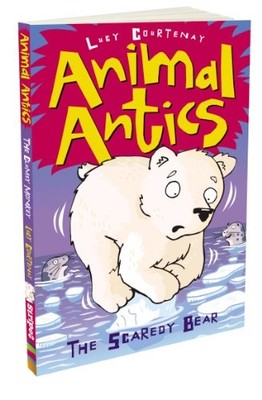 The Scaredy Bear (Animal Antics),Lucy Courtenay, Phil Alderson