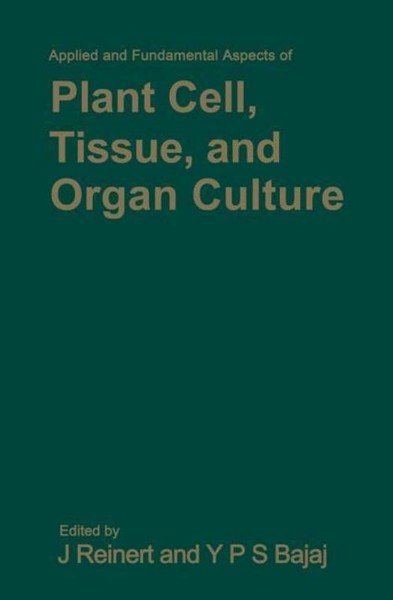 Applied And Fundamental Aspects Of Plant Cell, Tissue, And Organ Culture Jakob R-image