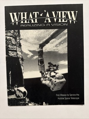 NASA What a View Realizing a Vision Space Shuttle Mission 1993