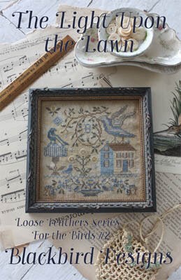 The Light Upon the Lawn - Loose Feathers by Blackbird cross stitch pattern