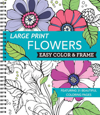 Large Print Easy Color  Frame - Flowers Stress Free Coloring Book 