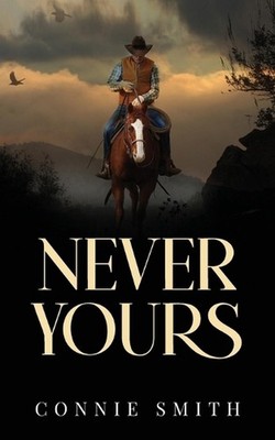 Never Yours by Connie Smith Paperback Book