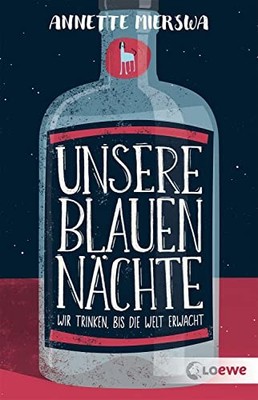 Loewe Jugendbüc Unsere blauen Nächte: Wir trinken, bis d (Paperback) (UK IMPORT)