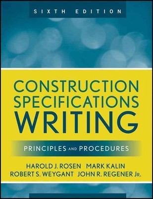 Construction Specifications Writing: Principles and Procedures by Mark Kalin (En