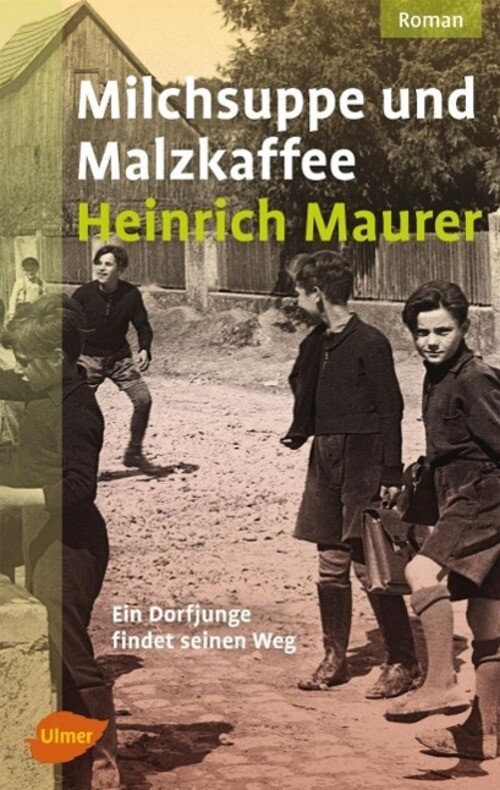 Milchsuppe Und Malzkaffee | Ein Dorfjunge Findet Seinen Weg | Heinrich