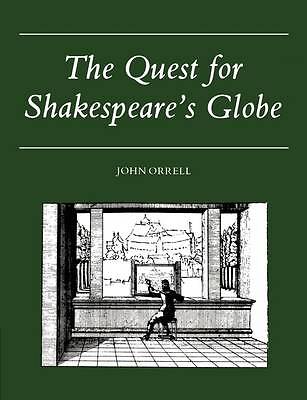 The Quest for Shakespeare's Globe Orrell Paperback Cambridge University Press