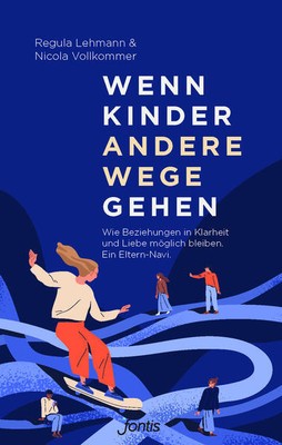 Wenn Kinder andere Wege gehen | Regula Lehmann, Nicola Vollkommer | 2022