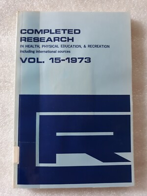 Completed Research In Health, Physical Education & Recreation, Vol. 15-1973 ec