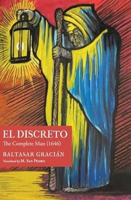 Discreto : The Complete Man (1646) by Baltasar. Gracián (2023, Hardcover)