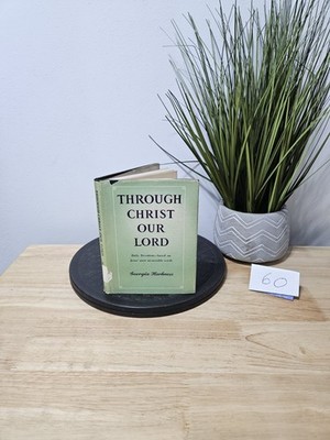 Through Christ Our Lord: Devotional Manual by Georgia Harkness 1950 Hardcover 
