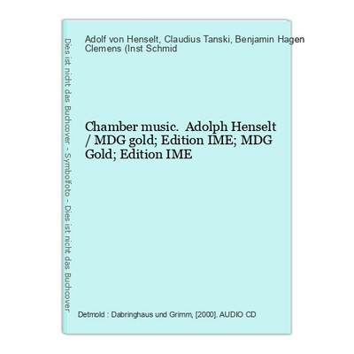 Chamber music. Adolph Henselt / MDG gold; Edition IME; MDG Gold; Edition IME Hen