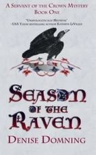 Season of the Raven: A Servant of the Crown Mystery by Domning, Denise
