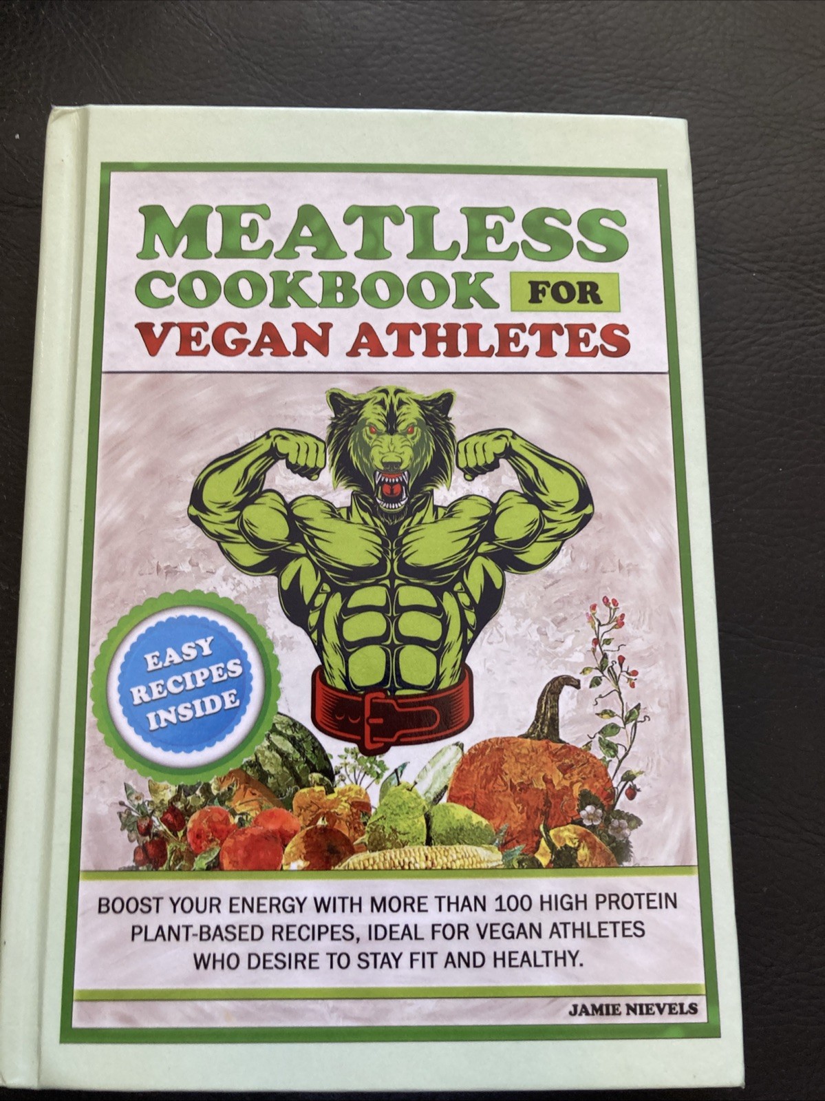 Meatless Cookbook for Vegan Athletes By Jamie Nieves - Free Tracked Delivery