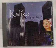 Kalika - Eia I Keia Aina E - 2000 Not On Any Other Platform. OOP! 🌺🌺 🌺 🌺 