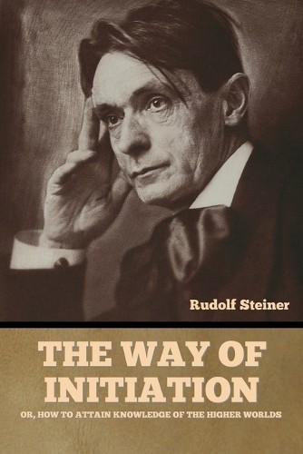 Rudolf Steiner The Way of Initiation (Paperback)Another great item from Rarewaves USA | Free delivery!