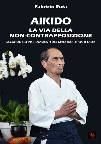 Fabrizio Ruta Aikido (Tascabile) Manualità