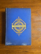 William H Seward's Travels Around The World, 1874 Illustrated D Appleton & Co