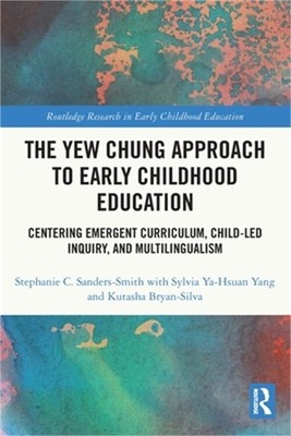 The Yew Chung Approach to Early Childhood Education: Centering Emergent Curricul