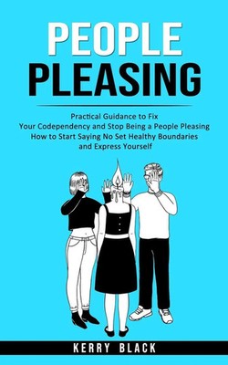 Kerry Black | People Pleasing | Taschenbuch | Englisch (2022) | Phil Dawson