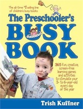 Preschooler's Busy Book: 365 Fun, Creative, Screen-Free Activities to Stimulate