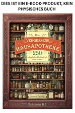  ️Die vergessene Hausapotheke: 250 n ️Dr....