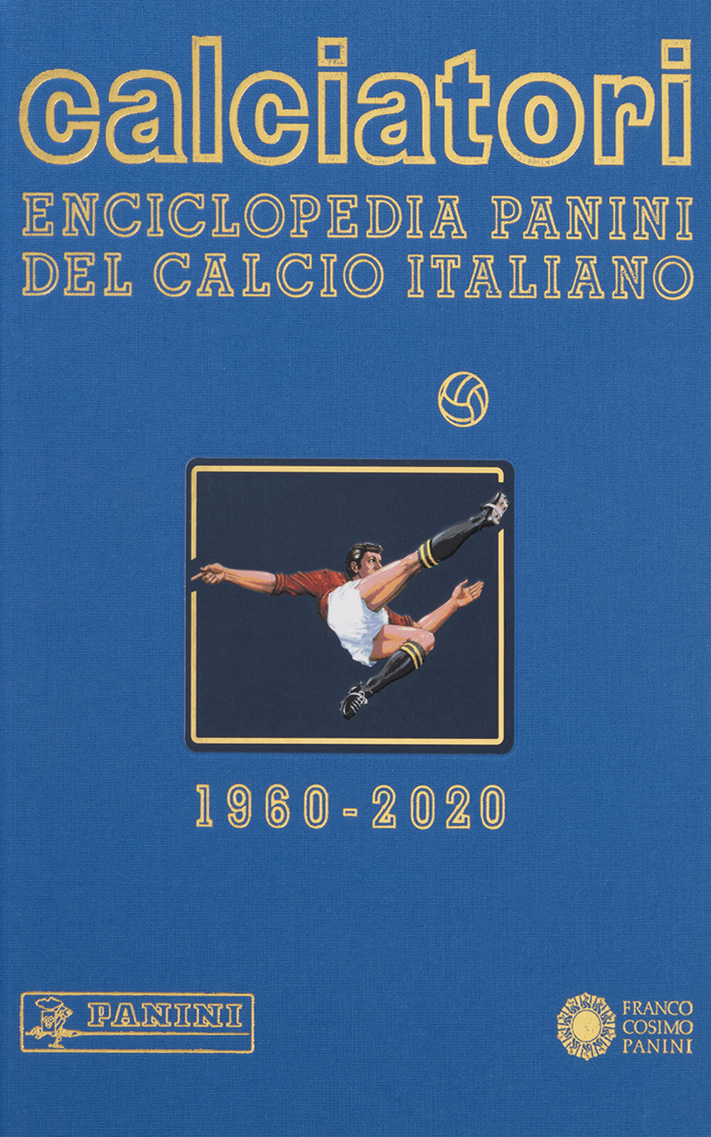 Calciatori. Enciclopedia Panini del calcio italiano. Vol. 18 - AA.VV.