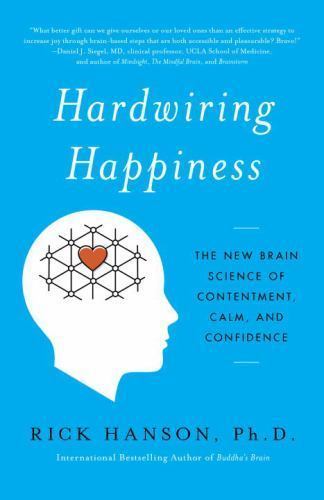 Hardwiring Happiness: The New Brain Science of Contentment, Calm, and Confidence - Picture 1 of 1