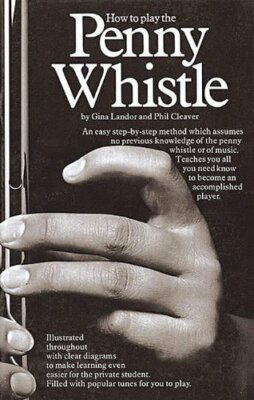 How to Play the Penny Whistle (Penny & Tin Whistle) by Gina Landor 086001780X