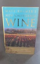 Matt Kramer's New California Wine by Kramer, Matt (Hardcover)