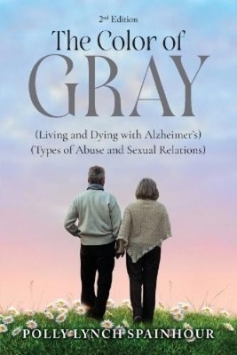 Polly Lynch Spainhour The Color of Gray (Taschenbuch)