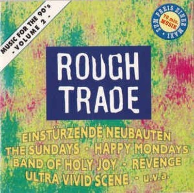 Einstürzende Neubauten, Sundays, Revenge, Happy Mondays..