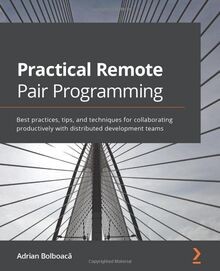 Practical Remote Pair Programming: Best practices, tips,... | Buch | Zustand gut