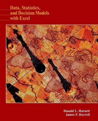 Data, Statistics, and Decision Models with Excel: An Interdisciplinary Approach