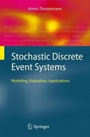 Stochastic Discrete Event Systems Armin Zimmermann