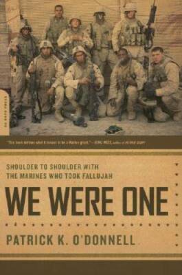 We Were One: Shoulder to Shoulder with the Marines Who Took Fallujah - VERY GOOD