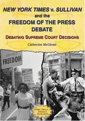 New York Times V. Sullivan and the Freedom of the Press Debate ...