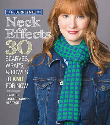 Knitting: Neck Effects: 30 Scarves, Wraps, & Cowls to Knit for Now