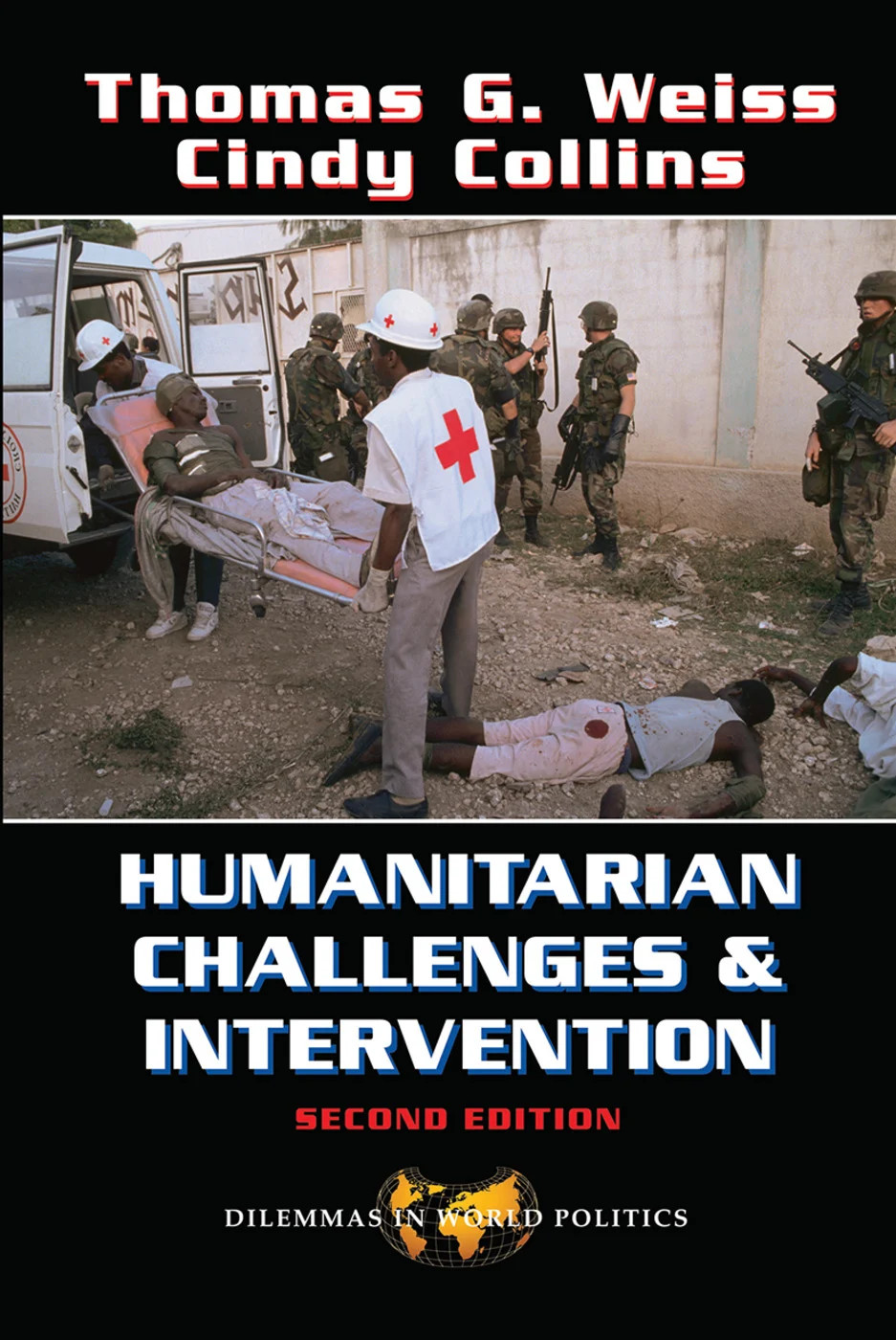 Humanitarian Challenges And Intervention - 2nd Edition