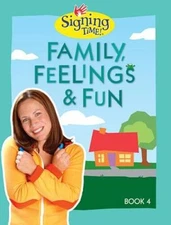 Signing Time Book Vol 4 Family, Feelings  Fun (Signing Time (Two Littl - GOOD