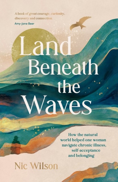 Land Beneath the Waves by Nic Wilson (Hardback Book)