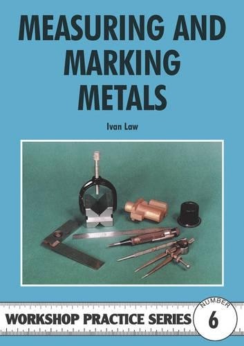 Ivan Law Measuring & Marking Metals (Tascabile) Workshop Practice Series