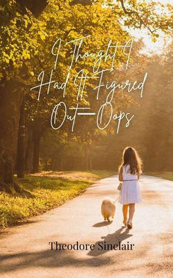 Theodore Sinclair | I Thought I Had It Figured Out-Oops | Taschenbuch | Englisch