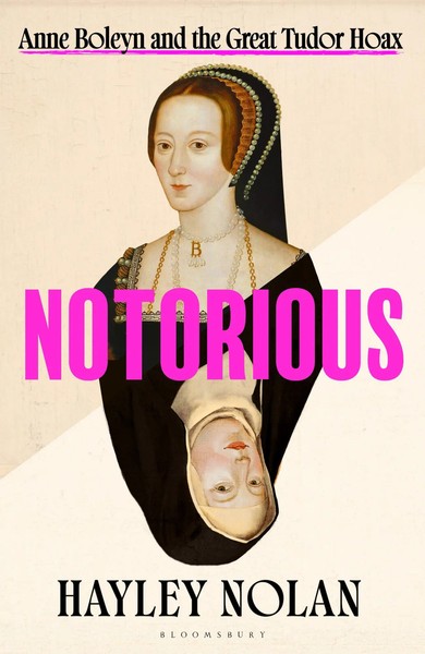 Notorious | Anne Boleyn And The Great Tudor Hoax | Hayley Nolan | Englisch-image