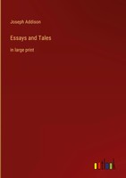 Joseph Addison | Essays And Tales | Buch | Englisch (2022) | In Large Print