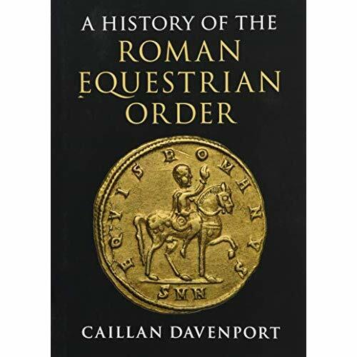 A History Roman Equestrian Order Caillan Davenport Hardcover 9781107032538 LN