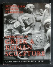 CATALOGUE OF GREEK & ROMAN SCULPTURE. AA.VV. Cambridge University Press.